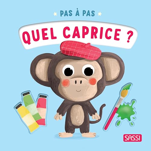 Pas à pas - Quel caprice ? (Board Book)