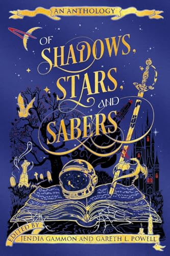 Of Shadows, Stars, and Sabers: An Anthology (Paperback)