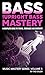 BASS AND UPRIGHT BASS MASTERY by Tad Sisler