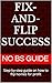 Fix-and-Flip Success : Step...