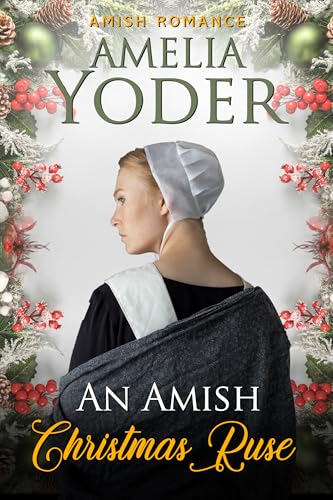 An Amish Christmas Ruse (Christmas with the Amish Book 4)