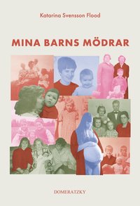 Mina barns mödrar (Hardcover)