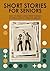 Short Stories For Seniors: ...