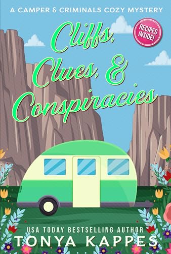 Cliffs, Clues, & Conspiracies (A Camper & Criminals Cozy Mystery Series Book 40)