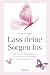 Lasse deine Sorgen los: Die...