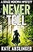 Never Tell (McKenna Mystery #3)