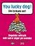 You lucky dog! = Din lyckans ost! : engelska uttryck och vad vi säger på svenska