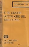 Sotto che re, briccone