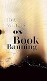 On Book Banning: ...