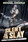 Silent as the Slay