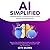 AI Simplified: Harnessing Microsoft Technologies for Cost-Effective Artificial Intelligence Solutions: How Businesses Can Build AI Solutions Without Huge Costs or Hiring Specialists