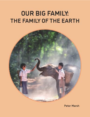 Our Big Family: The Family of the Earth (Kindle Edition)