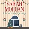 Tolv vidunderlige dage by Sarah   Morgan