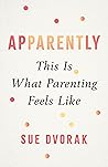 Apparently by Sue Dvorak