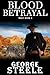 Blood Betrayal by George Steele
