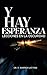 Y Hay Esperanza