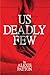 Us Deadly Few (Us Dark Few #2)