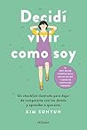 Decidí vivir como...