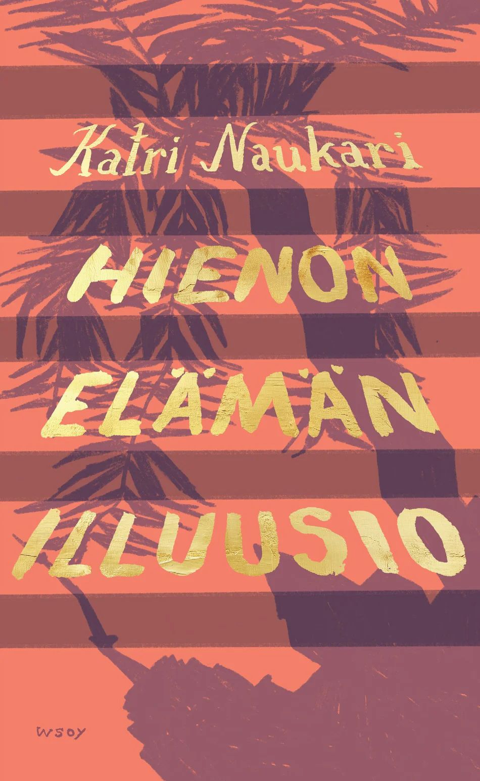 Hienon elämän illuusio (Hardcover)