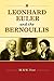 Leonhard Euler and the Bernoullis: Mathematicians from Basel