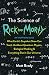 The Science of Rick and Morty by Matt Brady