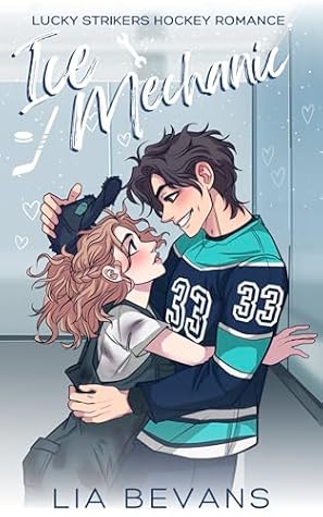 Ice Mechanic (Lucky Strikers Hockey Romance, #1)
