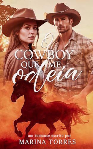 O Cowboy que me Odeia (Amores do Texas Livro 1) (Portuguese Edition)