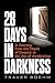 28 Days in Darkness: A Jour...