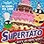 Supertato: Happy Birthday, Nitwit: A brand-new adventure in the blockbuster series!