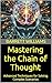Mastering the Chain of Thou...