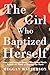 The Girl Who Baptized Herse...