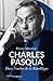 Charles Pasqua: L'homme de ...
