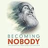 Becoming Nobody: ...