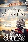 The Legend of Valentine by Sheldon  Collins