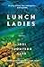 Lunch Ladies