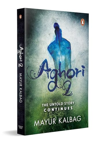 Aghori 2: The Untold Story Continues (Kindle Edition)
