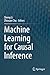 Machine Learning for Causal Inference