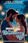 Meet Me on Blueberry Hill by Lisa Jordan