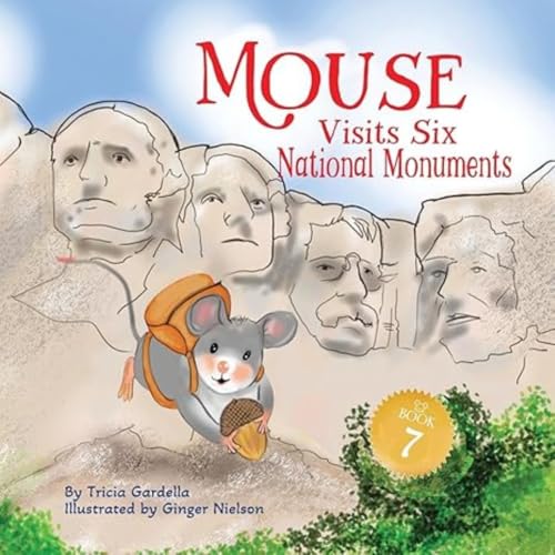 Mouse Visits Six National Monuments (Kindle Edition)