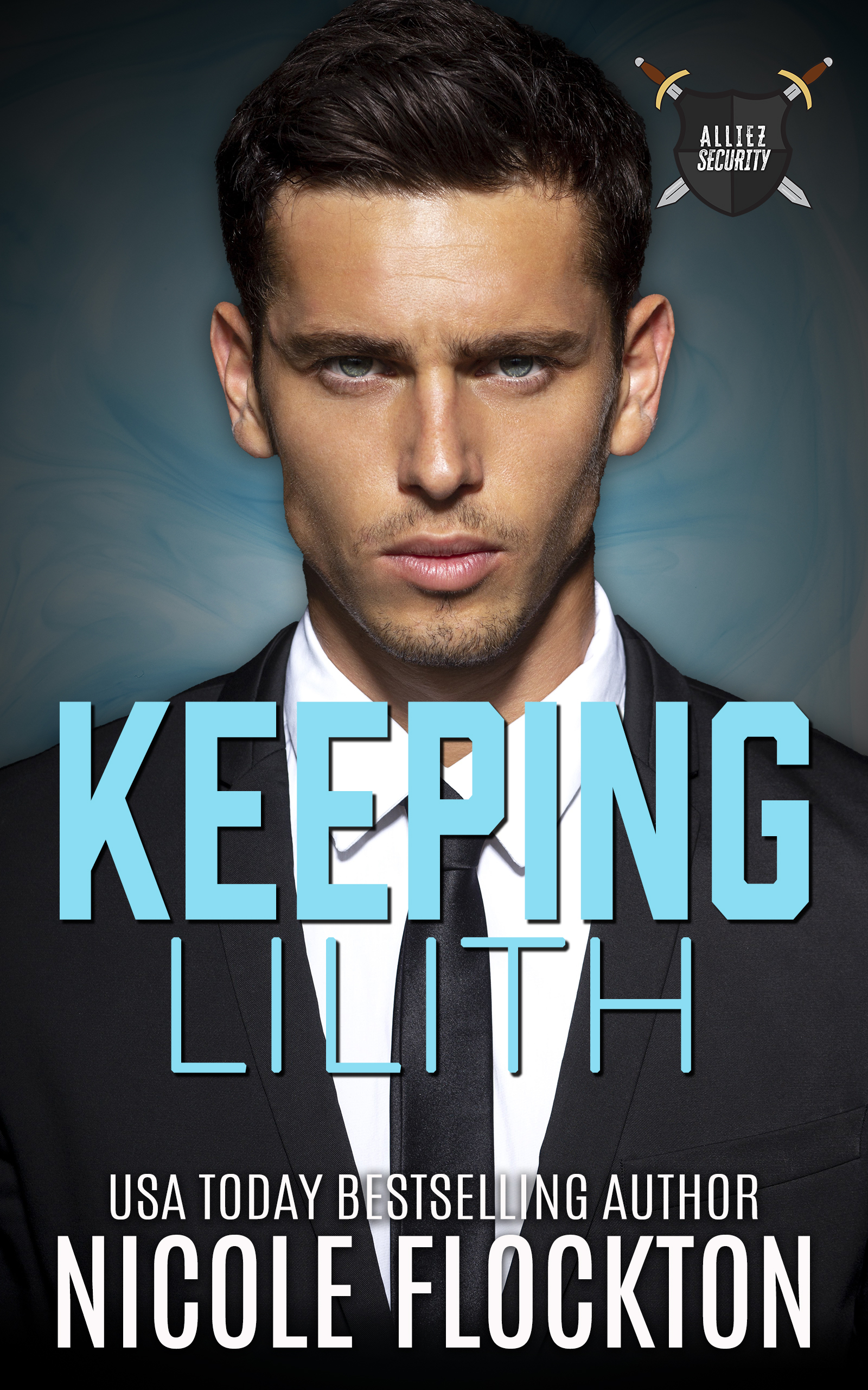 Keeping Lilith (Alliez Security - Echo Team Book 1)