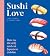 Sushi Love: How to identify...