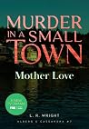 Mother Love by L.R. Wright