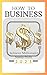 How to Business: Achieve Mi...