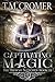 Captivating Magic (Thorne Witches)