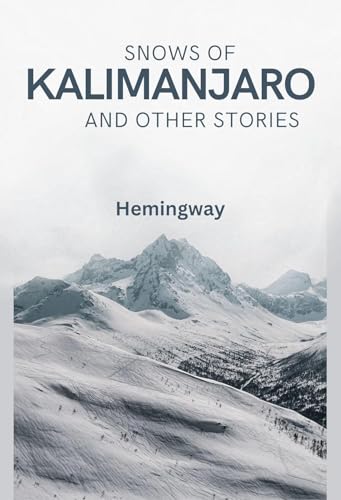 Snows of Kilimanjaro And Other Stories