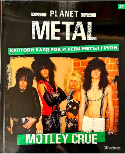 Planet Metal #27: Mötley Crüe (Hardcover)