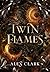 TWIN FLAMES  by Alex Clark
