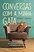 Conversas Com a Minha Gata (Portuguese Edition)