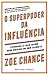 O superpoder da influência (Portuguese Edition)