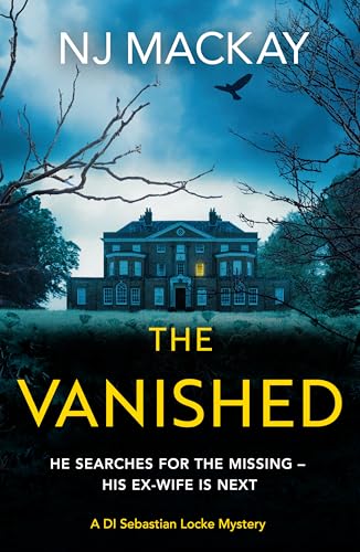 The Vanished  (A DI Sebastian Locke Mystery Book 3)